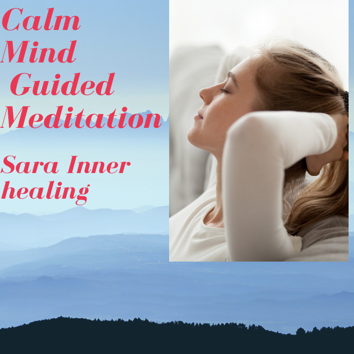 Sarainnerhealing Copy-of-THOUGHTS-ARE-THINGS Calming The Mind Guided Meditation  