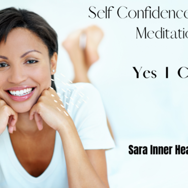 Sarainnerhealing Self-Confidence-370x370 Guided Meditation  