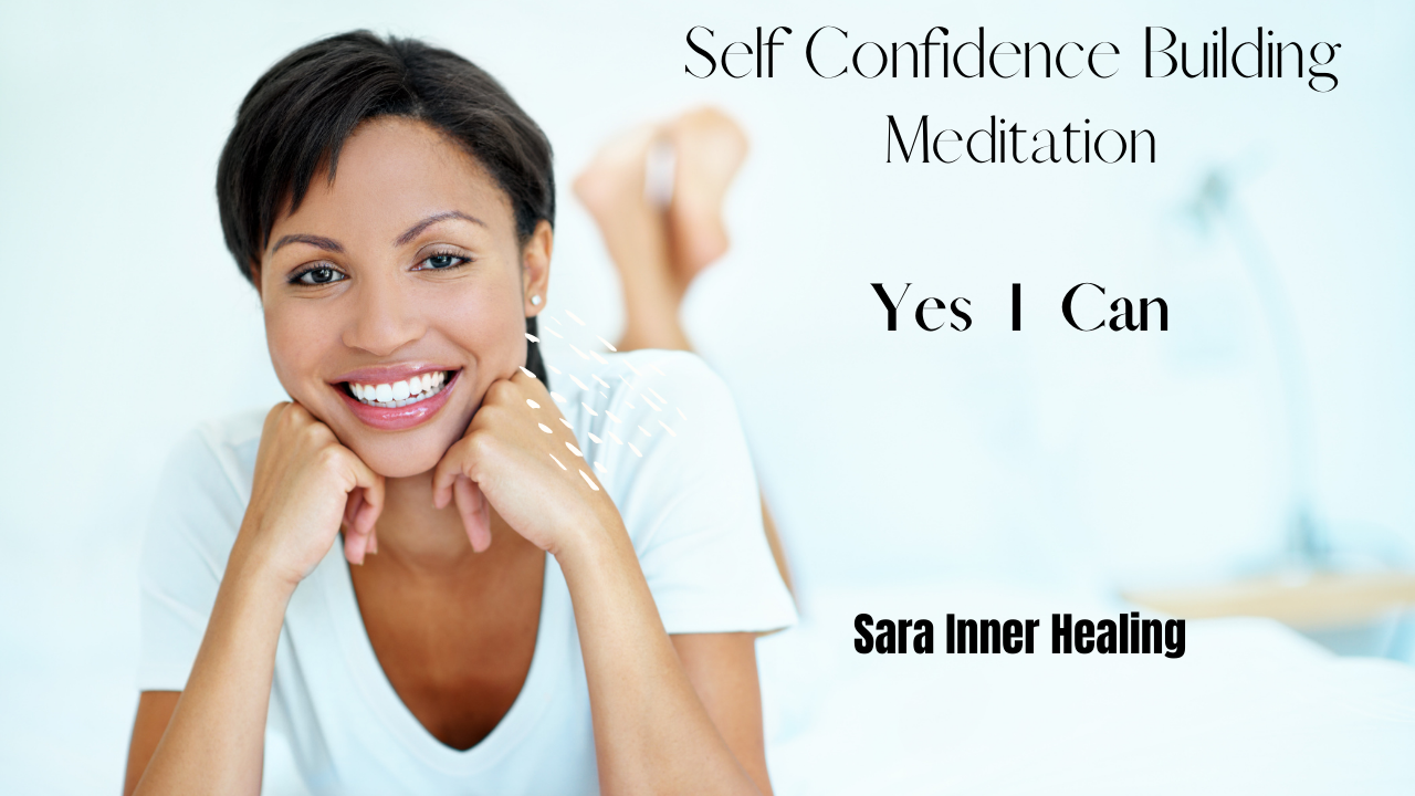 Sarainnerhealing Self-Confidence Building  Self Confidence For Inner Strength & Success- Coming Up Soon  