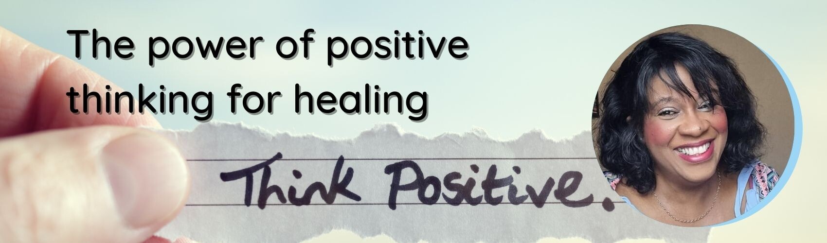 The Power Of Positive Thinking For Healing 