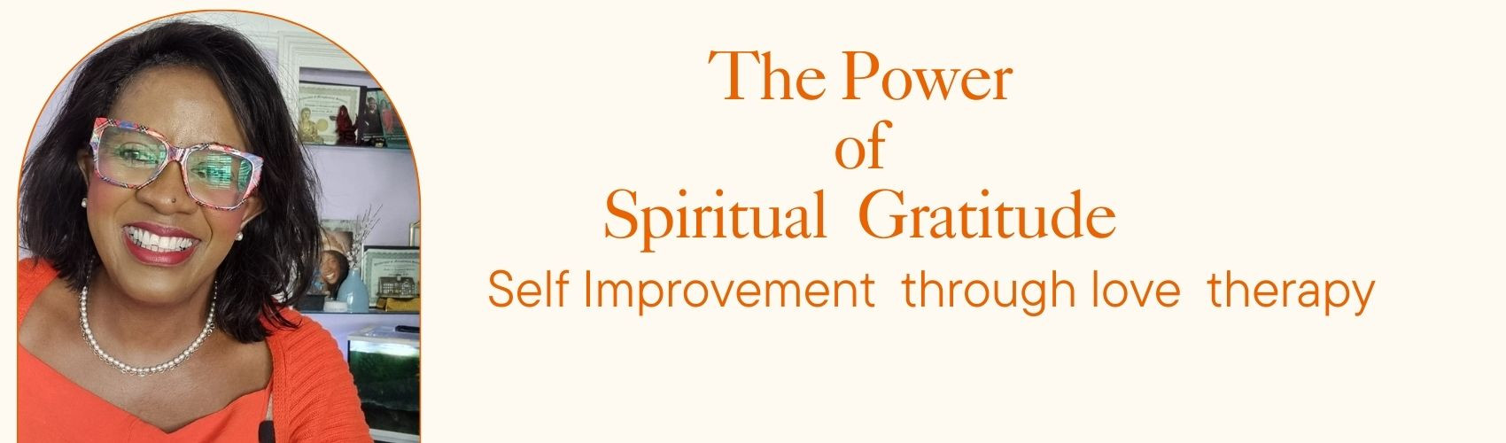 The Power Of Spiritual Gratitude –  Unleash Your  Soul Divine Purpose Within