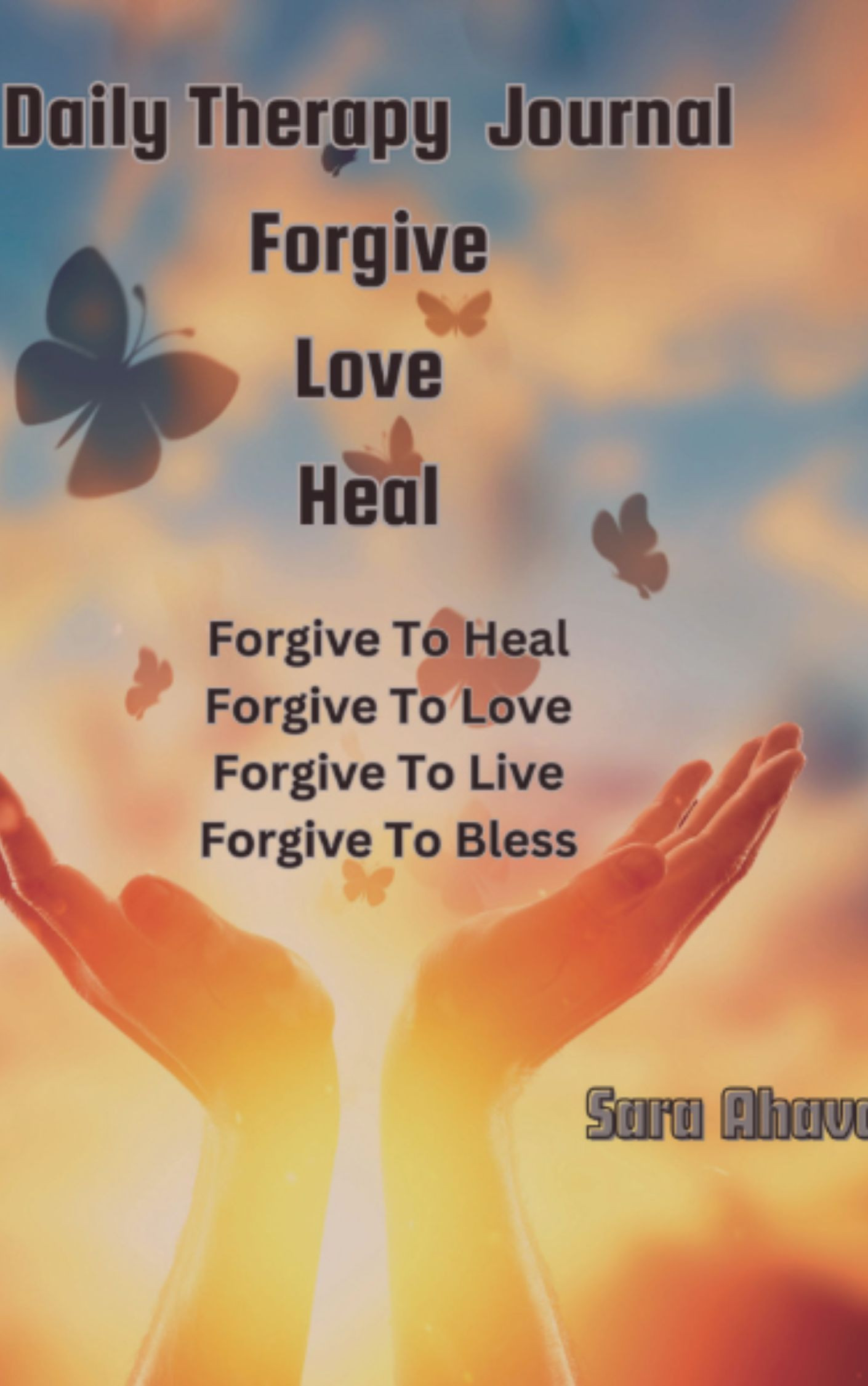 Sarainnerhealing Forgive-Therapy-Journal-Book-Cover-JPEG-1 Therapy  Journal  -Heal  Unforgiveness, Improve Emotional and Mental Wellness  