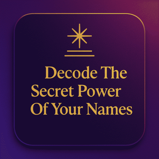 Decode the secret power of your name