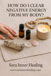 Sara Inner Healing ChatGPT-Image-Nov-20-2025-04_09_46-PM-200x300 How Do I Clear Negative Energy From My Body  